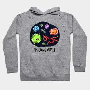 I'm Going Viral Cute Virus Pun Hoodie